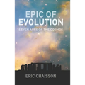 Epic of Evolution: Seven Ages of the Cosmos - Paperback