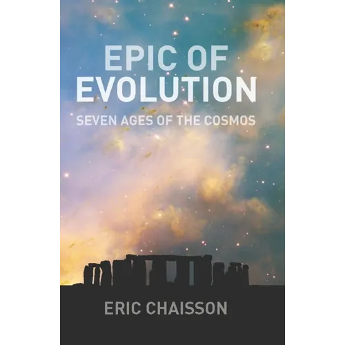 Epic of Evolution: Seven Ages of the Cosmos - Paperback