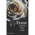 Tease: A Collection of Short Erotic Stories - Paperback