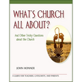 What's Church All About?: And Other Tricky Questions about the Church - Paperback