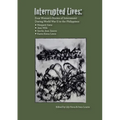 Interrupted Lives: Four Women's Stories of Internment During WWII in the Philippines - Paperback