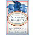 Prisoners of Congress: Philadelphia's Quakers in Exile, 1777-1778 - Hardcover