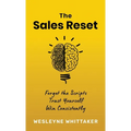 The Sales Reset: Forget the Scripts. Trust Yourself. Win Consistently - Hardcover