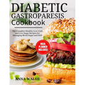 Diabetic Gastroparesis Diet Cookbook: The Complete Healthy Low-Carb and Low Sugar Recipes for Managing Blood Sugar and DGP - Paperback