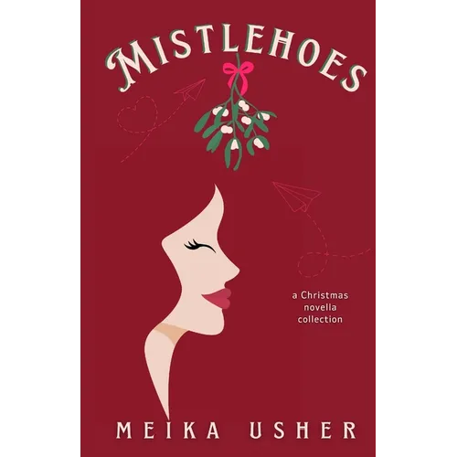 Mistlehoes: A Christmas Novella Collection - Paperback