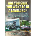 Are You Sure You Want to Be a Landlord? - Paperback
