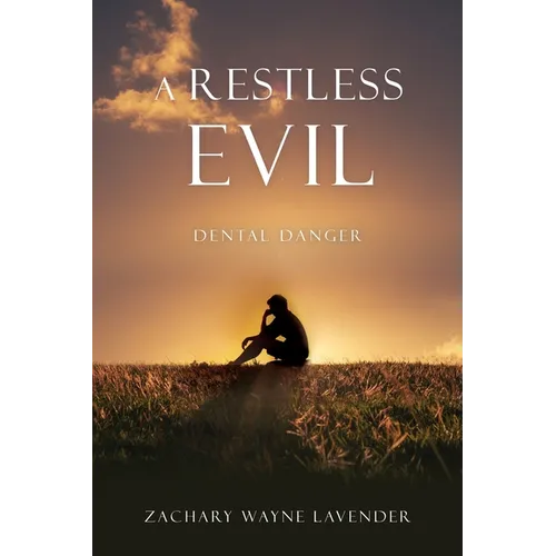 A Restless Evil: Dental Danger - Paperback