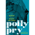 Polly Pry: The Woman Who Wrote the West - Paperback
