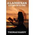 A Laodicean: A Story Of To-day - Paperback
