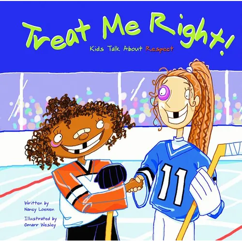 Treat Me Right!: Kids Talk about Respect - Paperback