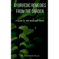 Ayurvedic Remedies from The Garden - Paperback