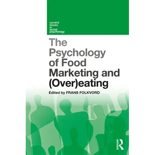 The Psychology of Food Marketing and Overeating - Paperback