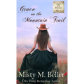 Grace on the Mountain Trail - Hardcover