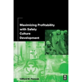 Maximizing Profitability with Safety Culture Development - Paperback