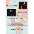 Multicultural Reflections on "Race and Change" - Paperback