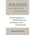 Strategy and Corporate Governance: The Formulation of Corporate and Business-Unit Strategies - Paperback