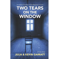Two Tears on the Window: An ordinary Canadian couple disappears in China. A true story. - Paperback