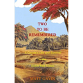 Two To Be Remembered: A Couple's Life and Survival in the Dutch East Indies - Paperback