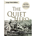 The Quiet Hero: The Untold Medal of Honor Story of George E. Wahlen at the Battle for Iwo Jima - Paperback