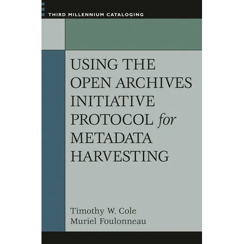 Using the Open Archives Initiative Protocol for Metadata Harvesting - Paperback
