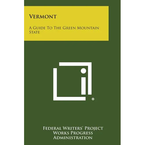 Vermont: A Guide to the Green Mountain State - Paperback