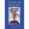 Toward the Rising Sun - Paperback