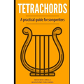 Tetrachords: A practical guide for songwriters - Paperback