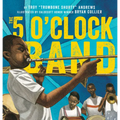 The 5 O'Clock Band - Hardcover