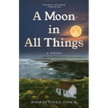 A Moon in All Things - Paperback