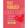 Test Yourself HSK 1 2 3 Standard Course Flashcards: Chinese proficiency mock test level 1 to 3 workbook - Paperback