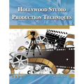 Hollywood Studio Production Techniques: Theory and Practice - Paperback