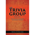 The Trivia Group Volume 1: Things and Info on General History - Paperback