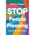 Stop People Pleasing: And Find Your Power - Hardcover