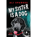 My Sister is a Dog - Paperback