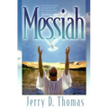 Messiah: A Contemporary Adaptation of the Classic Work on Jesus' Life, the Desire of Ages - Paperback