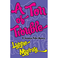 A Ton of Trouble - Paperback