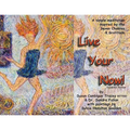 Live Your Now!: A Simple Meditation Inspired By the Seven Chakras and Gratitude - Paperback