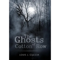 The Ghosts of Cotton Row - Hardcover
