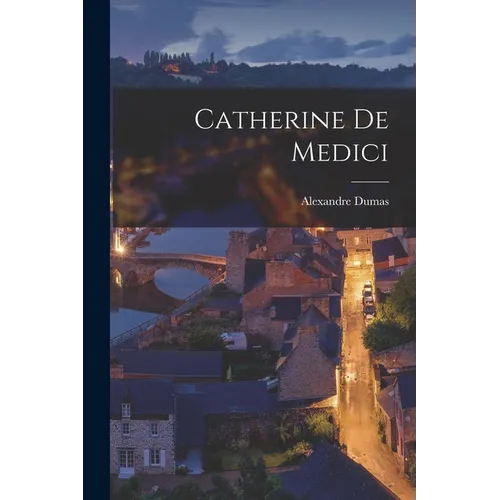 Catherine De Medici - Paperback