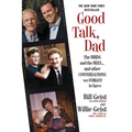 Good Talk, Dad: The Birds and the Bees...and Other Conversations We Forgot to Have - Paperback