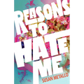 Reasons to Hate Me - Hardcover