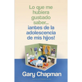 Lo Que Me Hubiera Gustado Saber... ¡Antes de la Adolescencia de MIS Hijos! (Things I Wish I'd Known Before My Child Became a Teenager) - Paperback