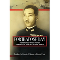 For That One Day: The Memoirs of Mitsuo Fuchida, the Commander of the Attack on Pearl Harbor - Paperback