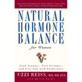 Natural Hormone Balance for Women: Look Younger, Feel Stronger, and Live Life with Exuberance - Paperback