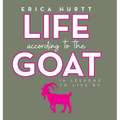 Life According to the GOAT: 10 Lessons to Live By - Hardcover