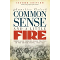 Common Sense and a Little Fire: Women and Working-Class Politics in the United States, 1900-1965 - Paperback