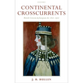 Continental Crosscurrents: British Criticism and European Art 1810-1910 - Hardcover