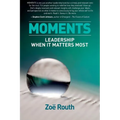 Moments: Leadership when it matters most - Paperback