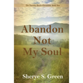 Abandon Not My Soul - Paperback