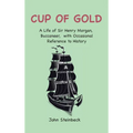 Cup of Gold - Hardcover